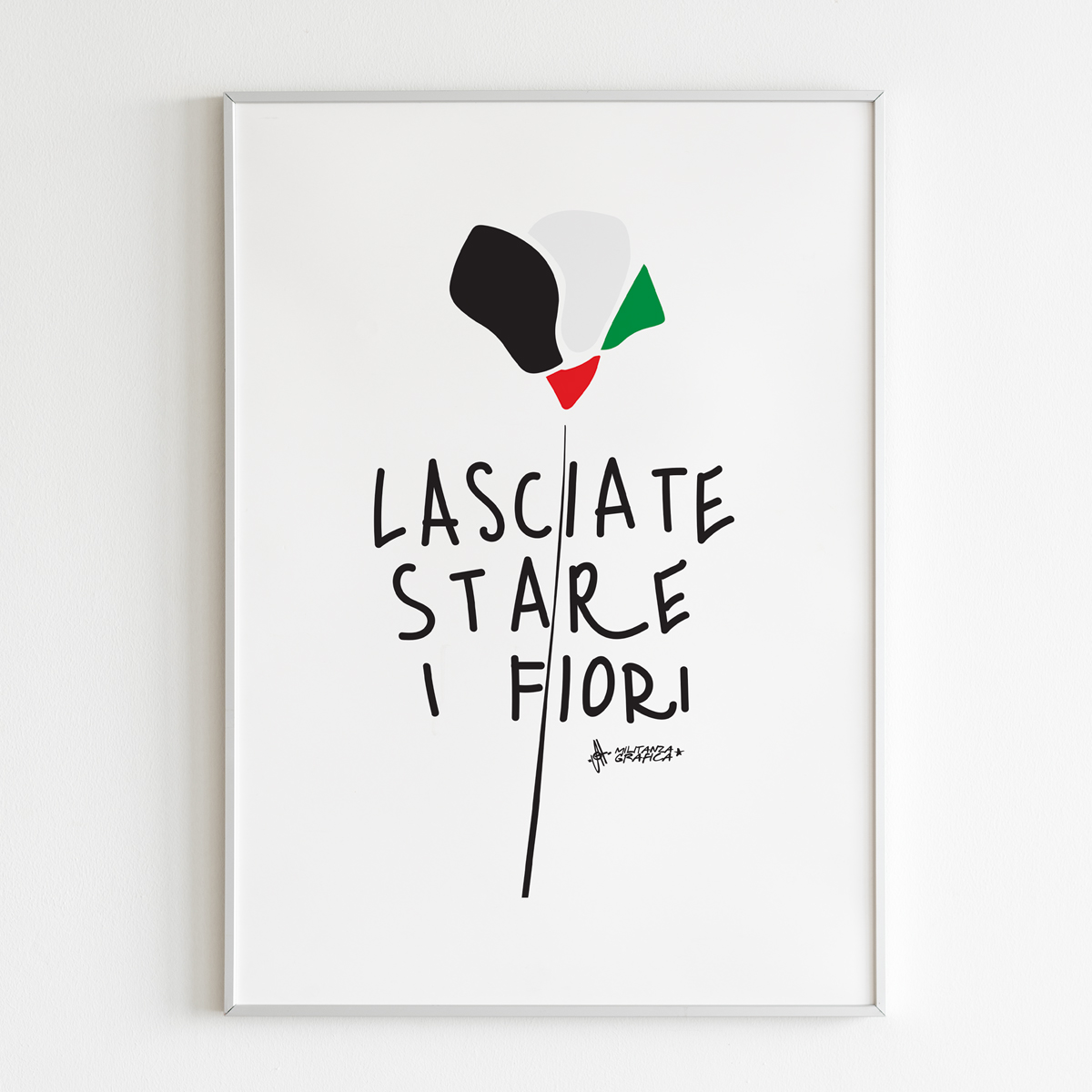 Lasciate stare i fiori poster