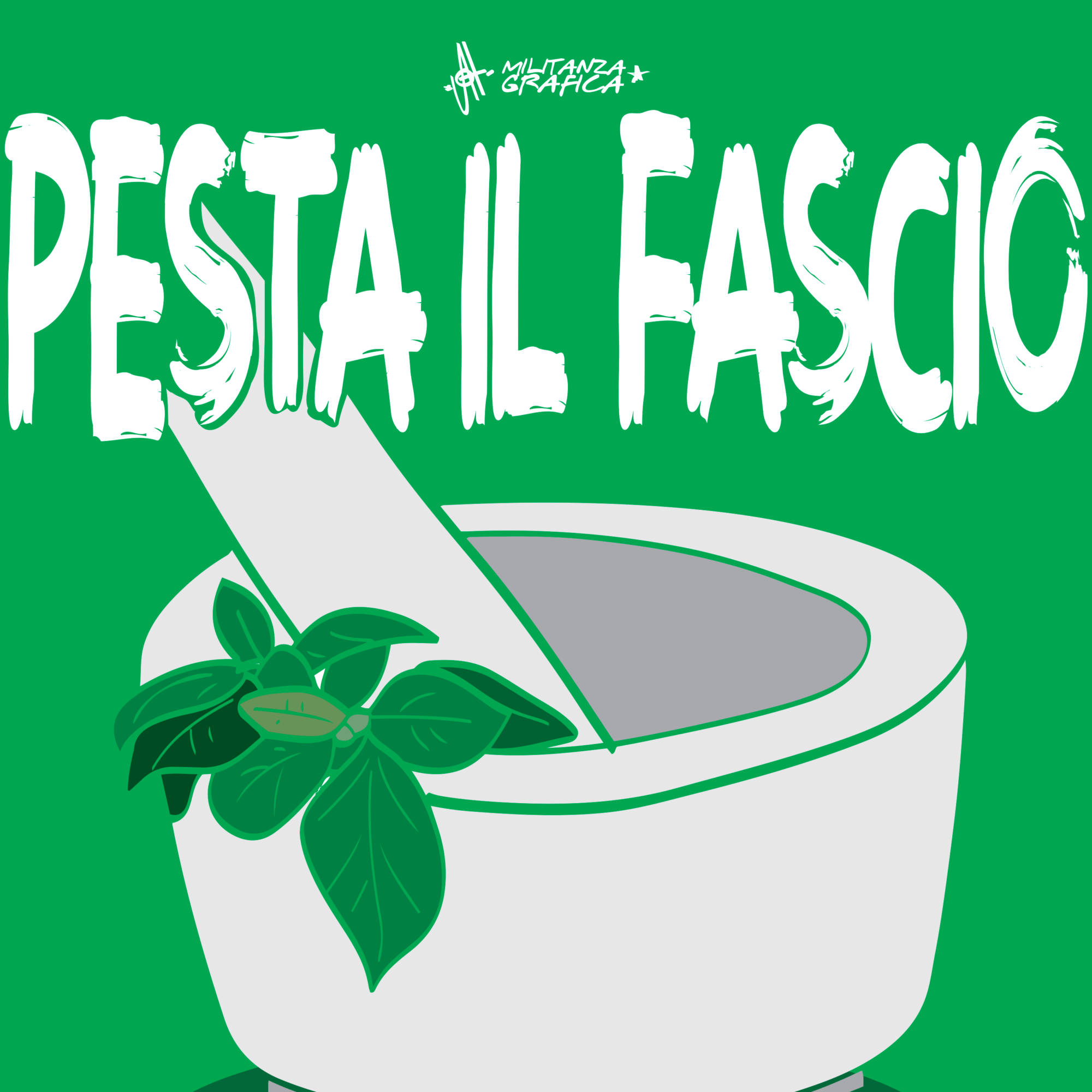 Pesta il fascio come pesti il Basilico Poster - immagine 2