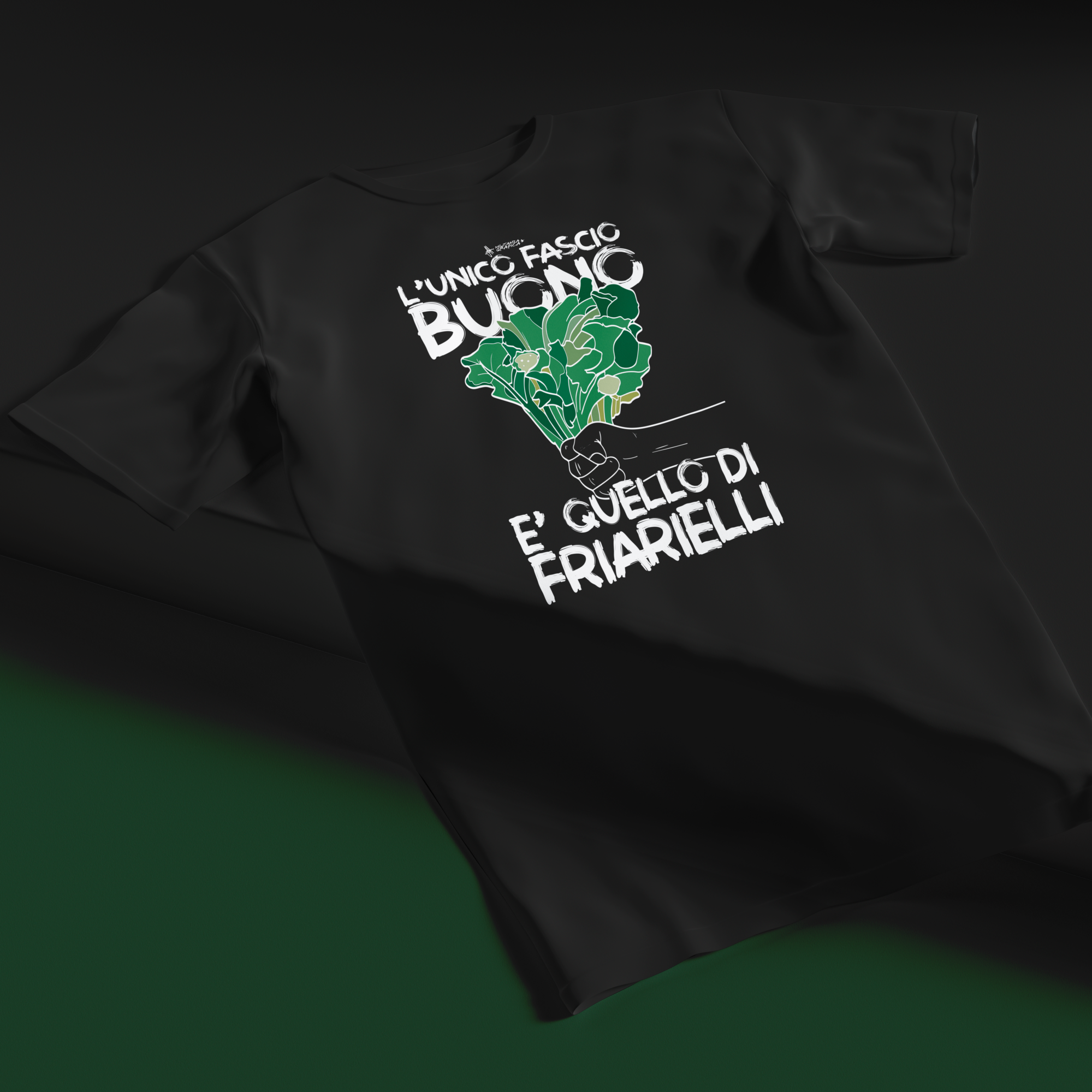 L'unico fascio buono è quello di friarielli T-Shirt